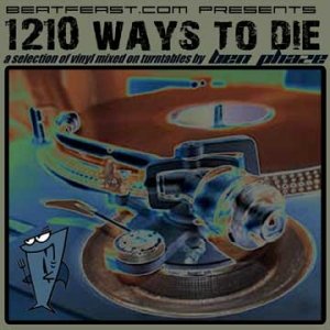 Ben Phaze - 1210 WAY TO DIE (October 07') 